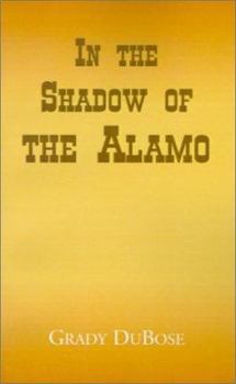 Paperback In the Shadow of the Alamo Book