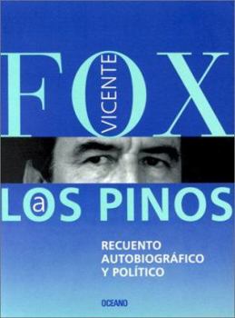 Paperback Los Pinos: Recuento Autobiografico y Politico = The First Step [Spanish] Book