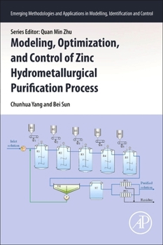 Paperback Modeling, Optimization, and Control of Zinc Hydrometallurgical Purification Process Book