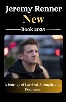 Jeremy Renner New Book 2025: A Journey of Survival, Strength, and Resilience