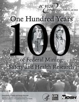 Paperback One Hundred Years of Federal Mining Safety and Health Research Book