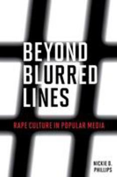 Paperback Beyond Blurred Lines: Rape Culture in Popular Media Book