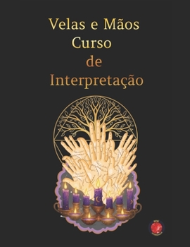 Paperback Velas e Mãos Curso de Interpretação [Portuguese] Book