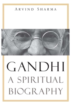 Paperback Gandhi: A Spiritual Biography Book