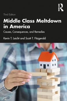Paperback Middle Class Meltdown in America: Causes, Consequences, and Remedies Book