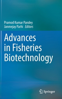 Hardcover Advances in Fisheries Biotechnology Book