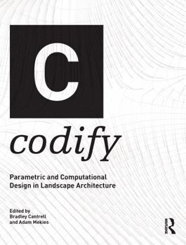 Paperback Codify: Parametric and Computational Design in Landscape Architecture Book