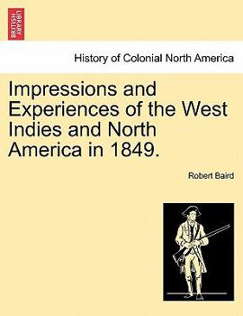 Paperback Impressions and Experiences of the West Indies and North America in 1849. Book