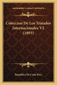 Paperback Coleccion De Los Tratados Internacionales V2 (1893) [Spanish] Book