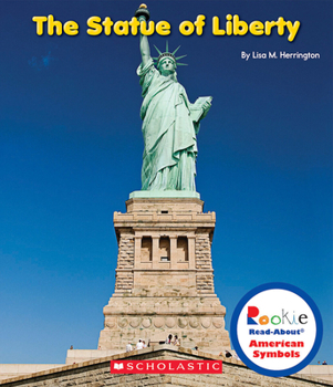 Library Binding The Statue of Liberty (Rookie Read-About American Symbols) (Library Edition) Book