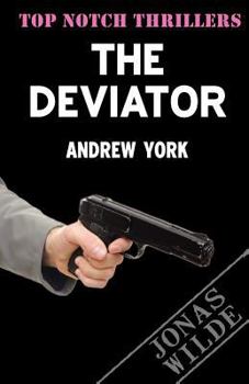 The Deviator - Book #4 of the Jonas Wilde: Eliminator
