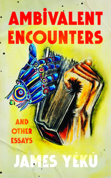 Paperback Ambivalent Encounters and Other Essays Book