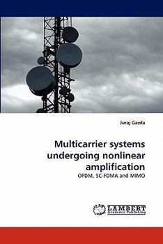 Paperback Multicarrier Systems Undergoing Nonlinear Amplification Book