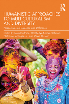 Hardcover Humanistic Approaches to Multiculturalism and Diversity: Perspectives on Existence and Difference Book