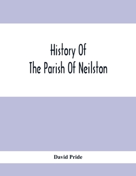 Paperback History Of The Parish Of Neilston Book