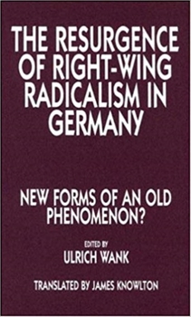 Paperback The Resurgence of Right Wing Radicalism in Germany Book
