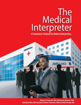 Paperback The Medical Interpreter: A Foundation Textbook for Medical Interpreting Book