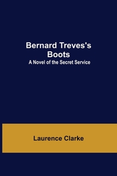 Paperback Bernard Treves'S Boots: A Novel Of The Secret Service Book