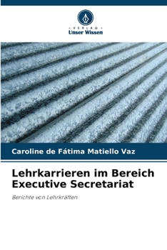 Paperback Lehrkarrieren im Bereich Executive Secretariat [German] Book