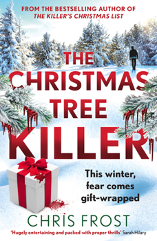 The Christmas Tree Killer: From the bestselling author: a gripping festive detective crime thriller novel with a chilling twist (DI Tom Stonem) (Book 2)