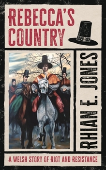 Hardcover Rebecca's Country: A Welsh Story of Riot and Resistance Book