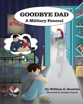 Paperback Goodbye Dad, A Military Funeral Book
