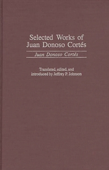 Hardcover Selected Works of Juan Donoso Cortés Book
