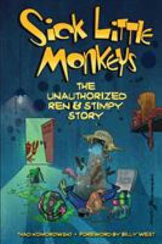 Paperback Sick Little Monkeys: The Unauthorized Ren & Stimpy Story Book