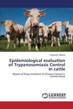 Paperback Epidemiological Evaluation of Trypanosomiasis Control in Cattle Book