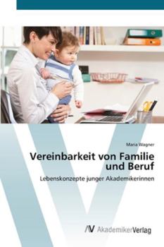 Paperback Vereinbarkeit von Familie und Beruf [German] Book