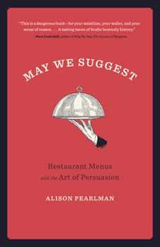 Paperback May We Suggest: Restaurant Menus and the Art of Persuasion Book