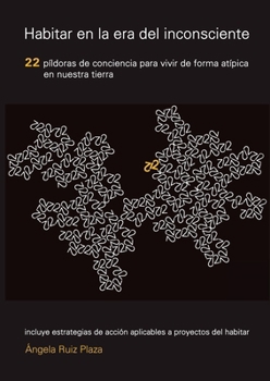 Paperback Habitar en la era del inconsciente [Spanish] Book