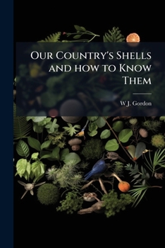 Paperback Our Country's Shells and how to Know Them: A Guide to the British Mollusca Book
