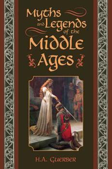 Hardcover Myths and Legends of the Middle Ages Book