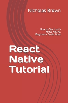 Paperback React Native Tutorial: How to Start with React Native. Beginners Guide Book