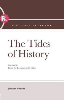 Hardcover Tides of History: From the Beginnings to Islam Book