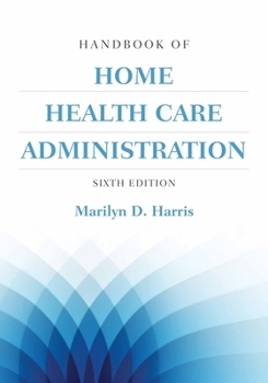 Paperback Handbook of Home Health Care Administration Book