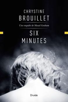 Six minutes (French Edition) - Book #15 of the Maud Graham