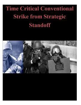 Paperback Time Critical Conventional Strike from Strategic Standoff Book