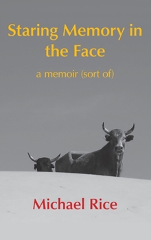 Hardcover Staring Memory in the Face: a memoir (of sort) Book