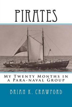 Paperback Pirates: My Twenty Months in a Para-naval Group Book