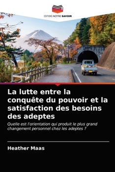 Paperback La lutte entre la conquête du pouvoir et la satisfaction des besoins des adeptes [French] Book