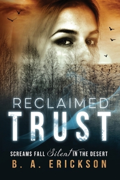 Paperback Reclaimed Trust: Screams Fall Silent in the Desert Book