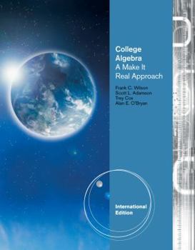 Paperback College Algebra: Make It Real. Frank Wilson Book