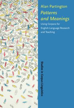 Hardcover Patterns and Meanings: Using Corpora for English Language Research and Teaching Book