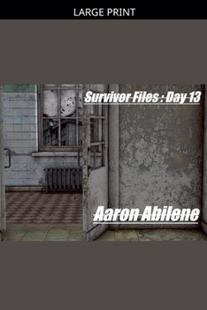 Paperback Survivor Files: Day 13 [Large Print] Book
