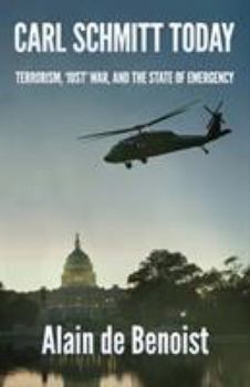 Paperback Carl Schmitt Today: Terrorism, Just War, and the State of Emergency Book