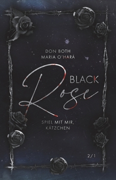 Paperback Black Rose: Spiel mit mir, Kätzchen 2/1 [German] Book