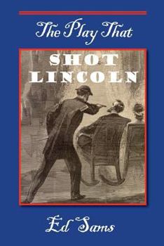 Paperback The Play that Shot Lincoln Book