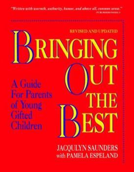 Paperback Bringing Out the Best: A Guide for Parents of Young Gifted Children Book